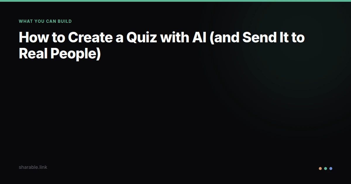 How to Create a Quiz with AI (and Send It to Real People)